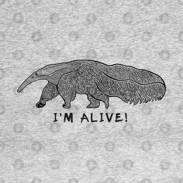 Giant Anteater - I'm Alive! - animal design on white by Green Paladin